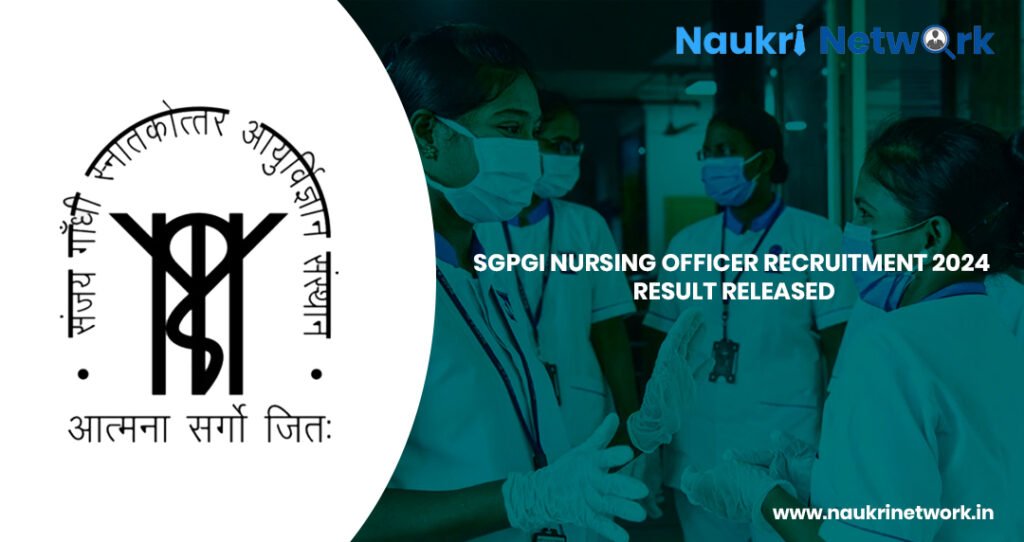 SGPGI Nursing Officer Recruitment 2024 Result 