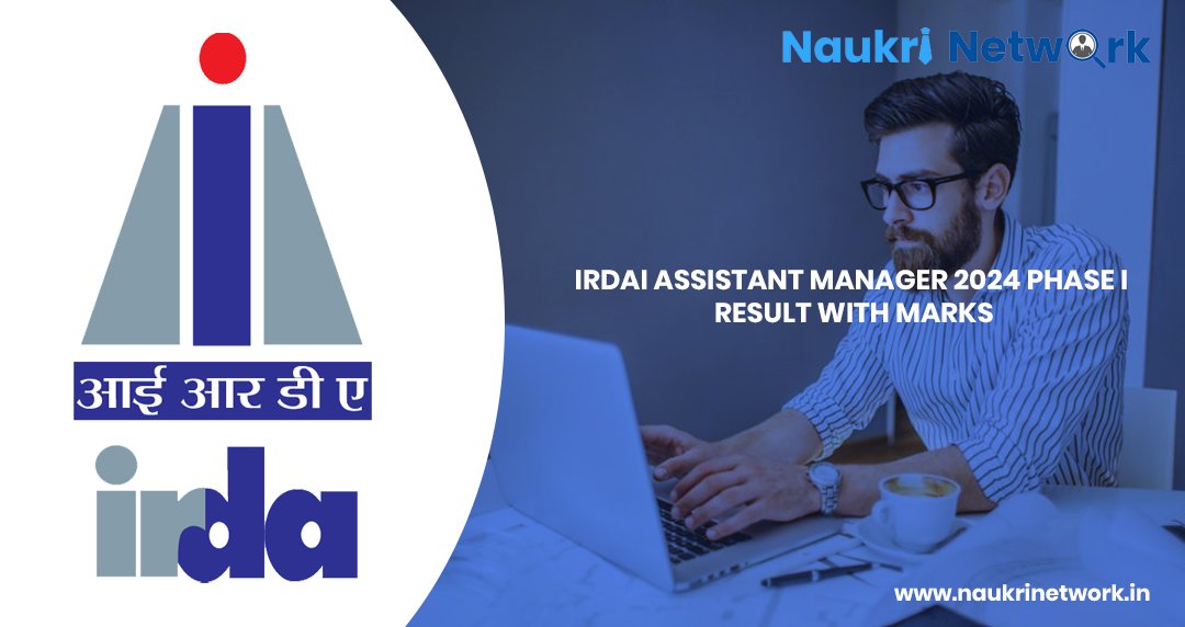 IRDAI Assistant Manager 2024 Phase I Result with Marks