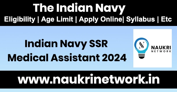 Indian Navy SSR Medical Assistant 2024