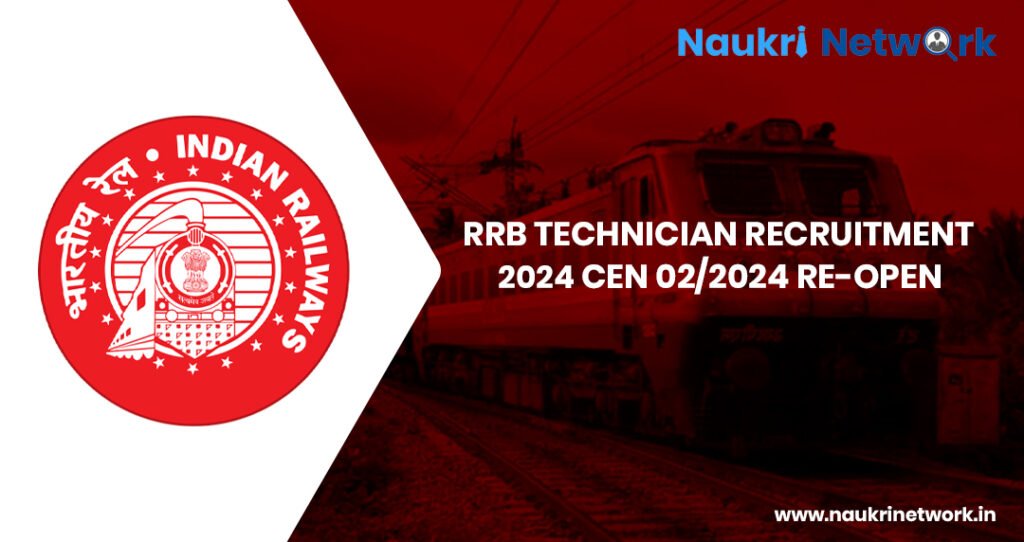 RRB Technician Recruitment 2024 CEN 02 2024 Re-Open 