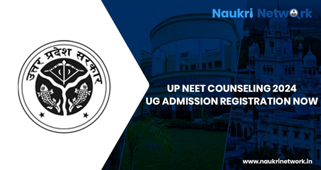 UP NEET Counseling 2024 UG Admission Registration Now