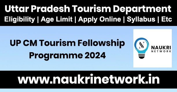 UP CM Tourism Fellowship Programme 2024