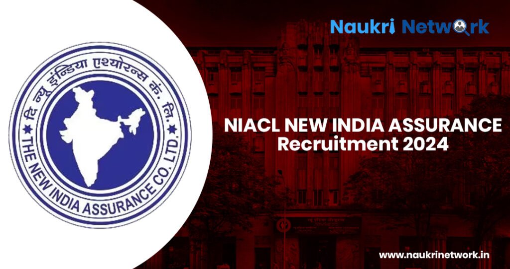 NIACL New India Assurance Recruitment 2024