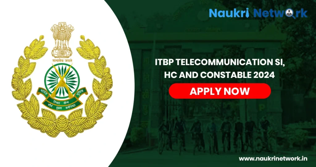 ITBP Telecommunication SI, HC and Constable Recruitment 2024 Apply Now