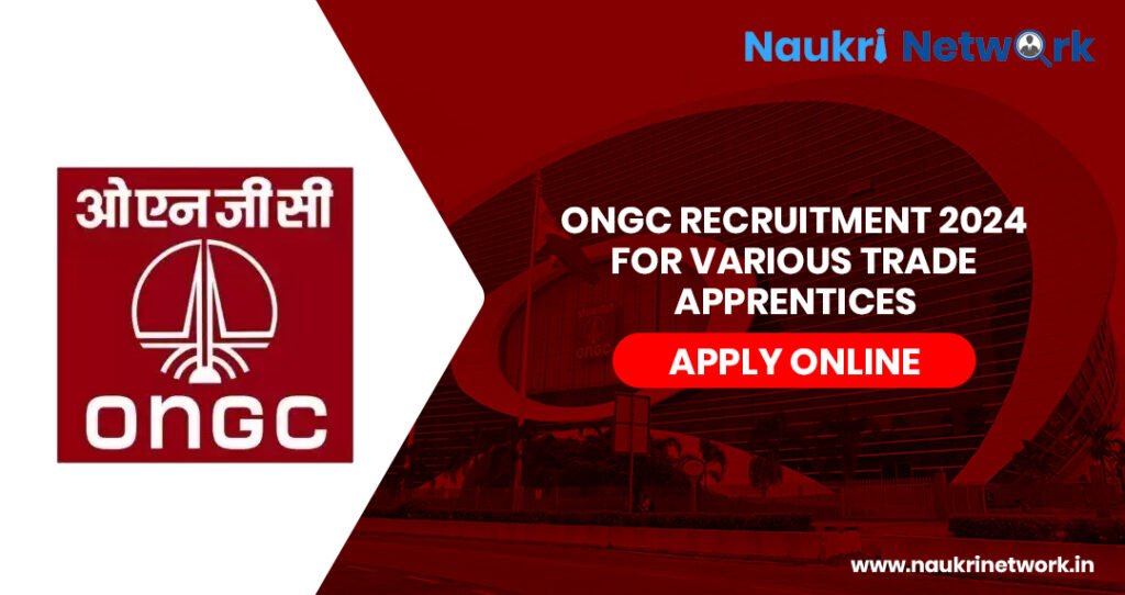 ONGC Recruitment 2024 for Various Trade Apprentices Apply Online