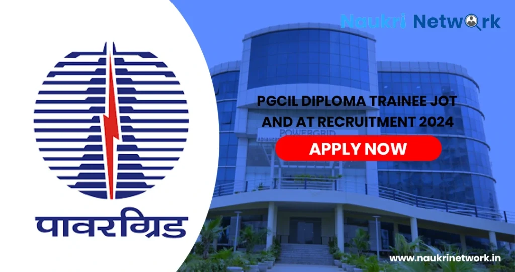 PGCIL Diploma Trainee JOT & AT Online form 2024 Apply Now