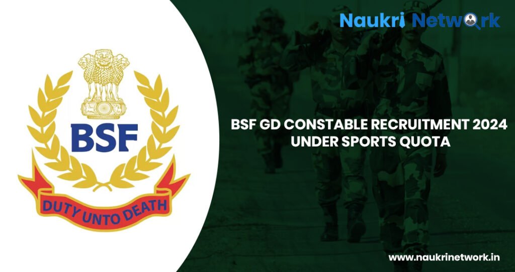 BSF GD Constable Recruitment 2024 Under Sports Quota 