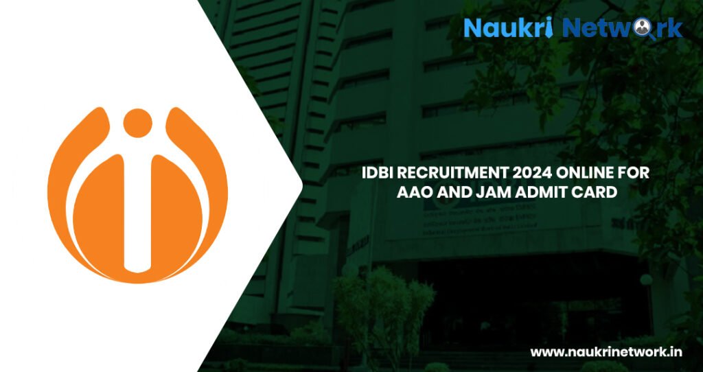 IDBI Recruitment 2024 Online for AAO and JAM Admit Card