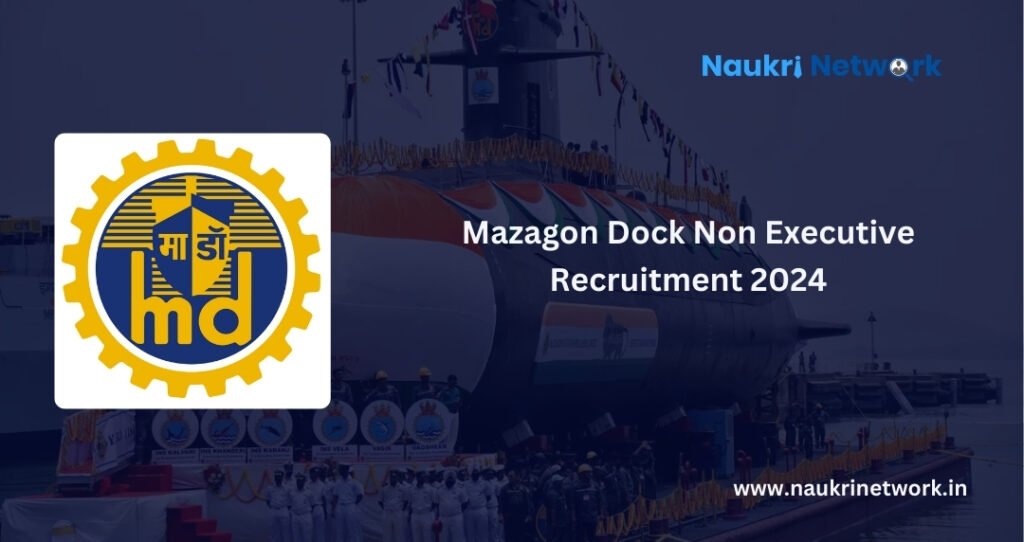 Mazagon Dock Recruitment 2024