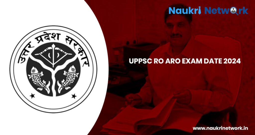 UPPSC RO ARO Exam Date 2024 Check Here