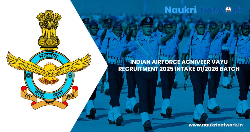 Indian Airforce Agniveer Vayu Recruitment 2025 Intake 01 2026 Batch