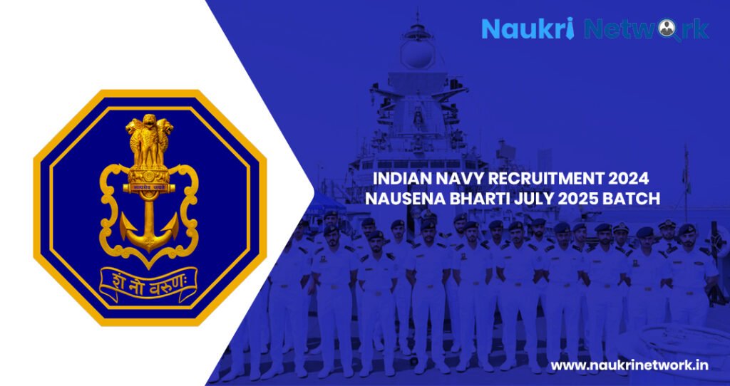 Indian Navy Recruitment 2024 Nausena Bharti July 2025 Batch