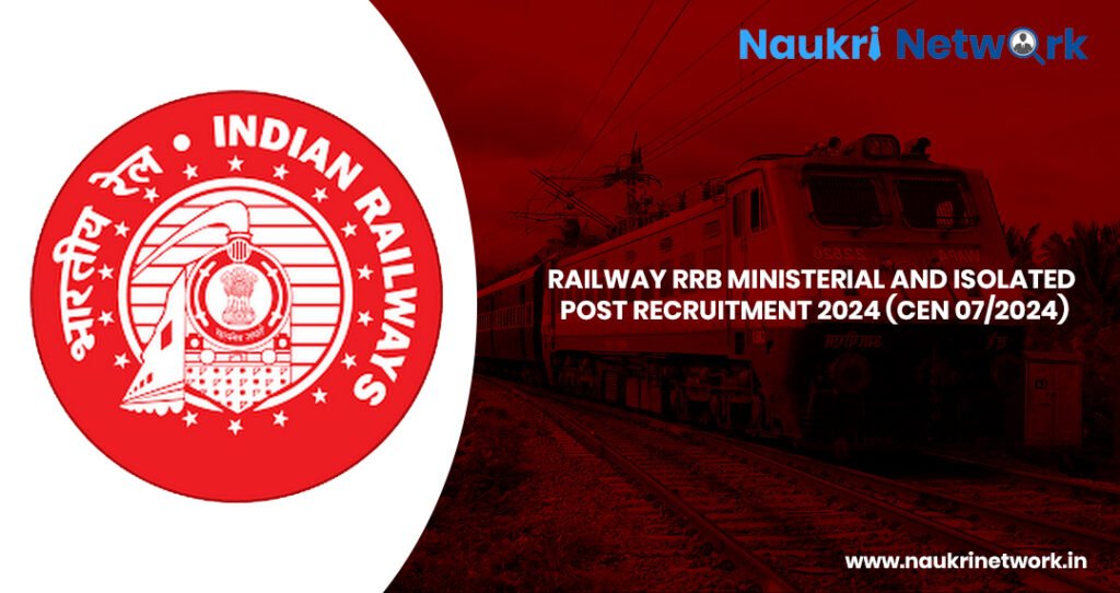 Railway RRB Ministerial and Isolated Recruitment 2024 CEN 07 2024