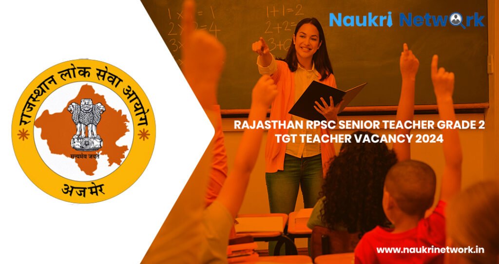 Rajasthan RPSC Senior Teacher Grade 2 Vacancy 2024-25