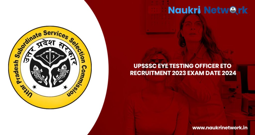 UPSSSC Eye Testing Officer Recruitment 2023 Exam