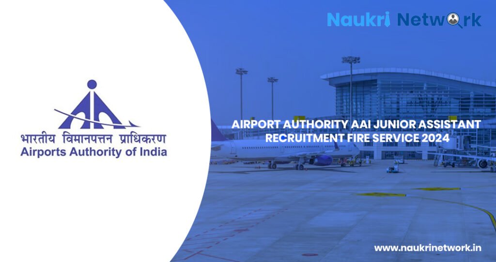 Airport Authority AAI Junior Assistant Recruitment Fire Service 2024 