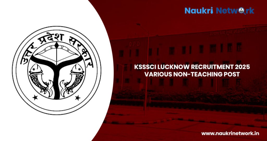 KSSSCI Lucknow Recruitment 2025