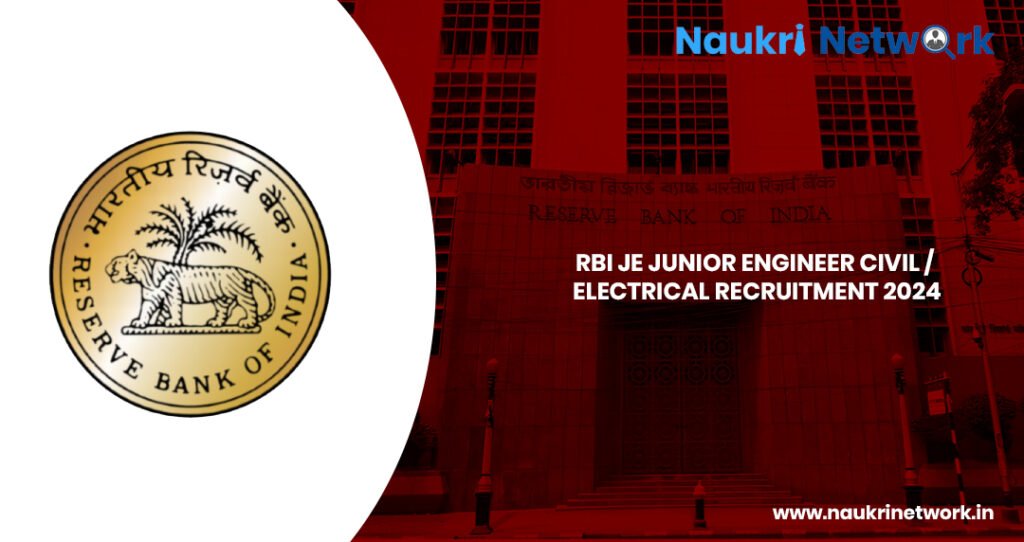 RBI JE Recruitment 2024 Junior Engineer Civil Electrical 